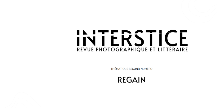 Appel à candidatures INTERSTICE #002 – Regain