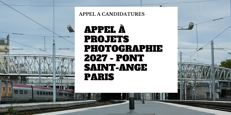 Appel à projets 2027 – Espace d’exposition du Pont Saint-Ange (10e/18e)