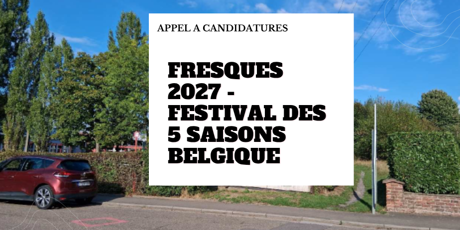 Appel à candidatures pour la réalisation de trois fresques – Festival des 5 saisons – Chaudfontaine, Belgique