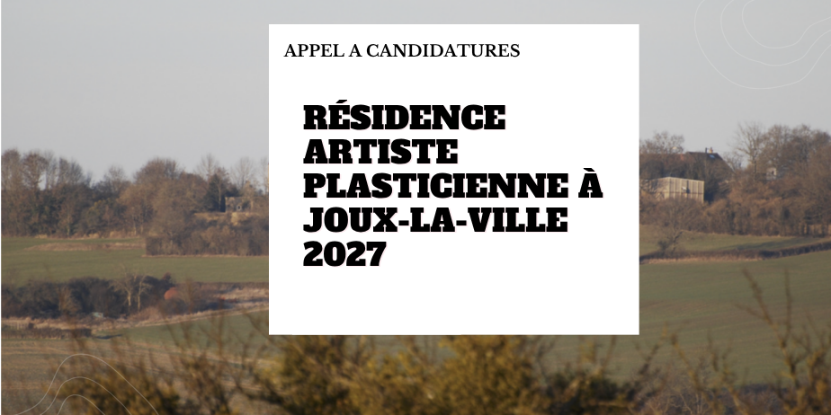 Résidence d’artiste plasticienne au centre de détention de Joux-la-Ville 2027