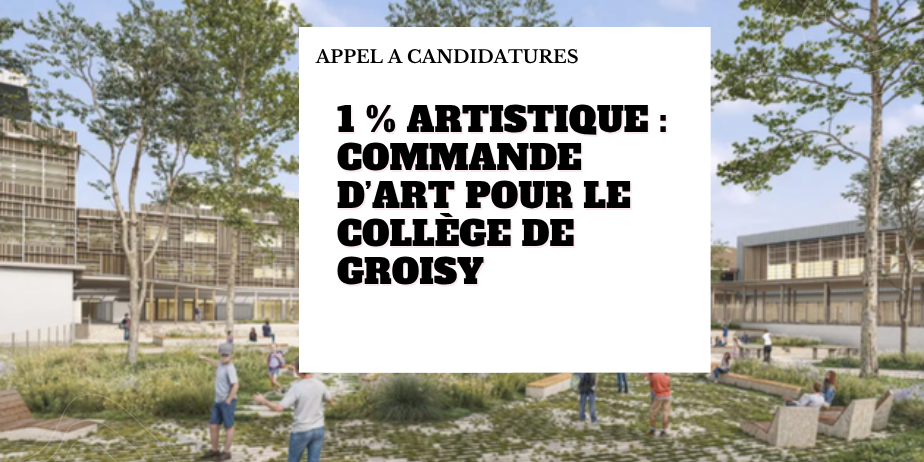 1 % artistique – Conception, réalisation et installation d’une œuvre d’art – Nouveau collège de Groisy