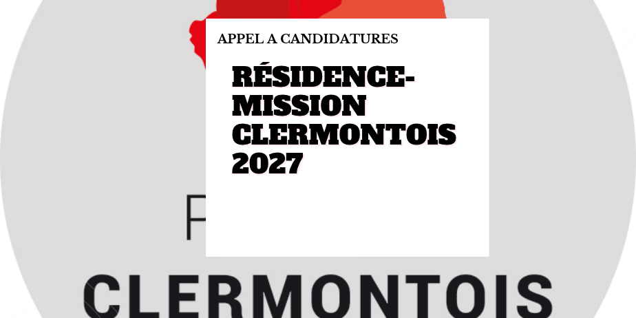 Habiter le Clermontois, regarder autrement – Résidences-missions artistiques 2027