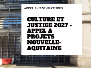 culture-juctice-nouvelle-aquitaine-2027